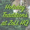 ZoLi HQ Family Traditions